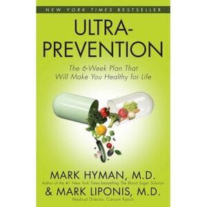Ultraprevention: Ultraprevention -- Mark Hyman